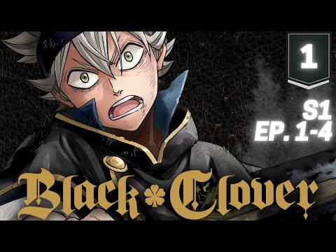 BLACK CLOVER EP. 1-4  Anime Hour #1 